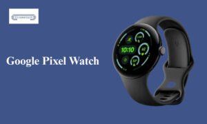 Google Pixel Watch